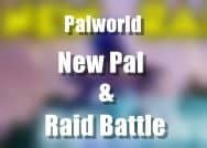 Raid Battle and a New Pal Are Coming to Palworld